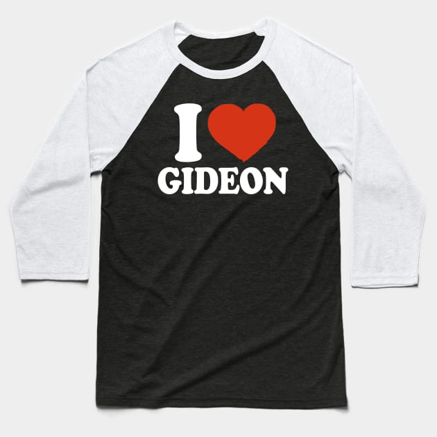 I Love Gideon Baseball T-Shirt by Saulene